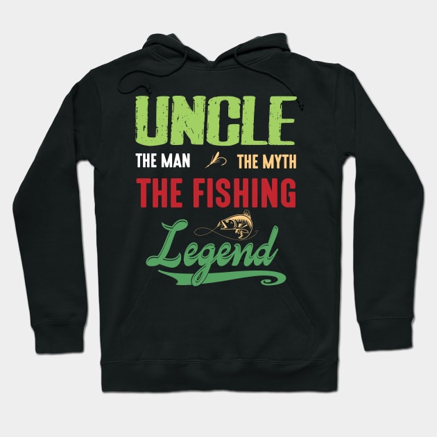 Uncle The Man The Myth The Fishing Legend Happy Niece Nephew Hoodie by bakhanh123